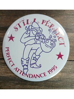1990's Perfect Attendance Badge Pin Still Bluegrass Cowboy Award School Bag Gear